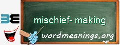 WordMeaning blackboard for mischief-making